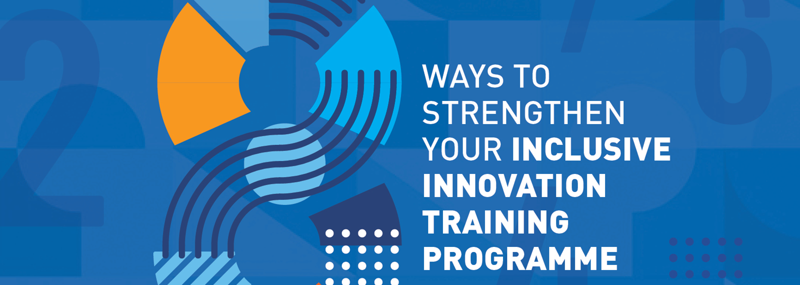 8 Ways To Strengthen Your Inclusive Innovation Training Programme